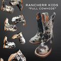 RANCHERR KIDS :: "FULL COWHIDE"